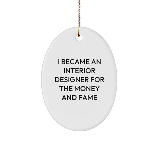 Funny Quote Interior Designer Oval Ornament Gifts from Friends for Family - Image 1