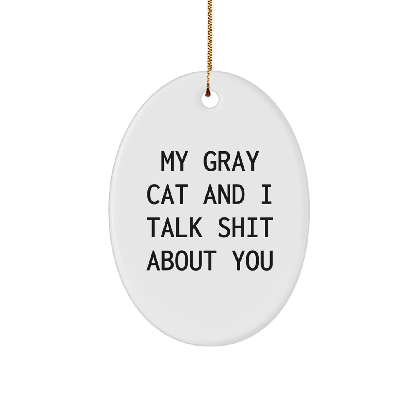 Gray Cat Lover Gifts from Men, Women, or Friends - Funny Oval Ornament for Christmas Unique Gifts, Gray Cat Enthusiasts, and Cat Parents - Image 1