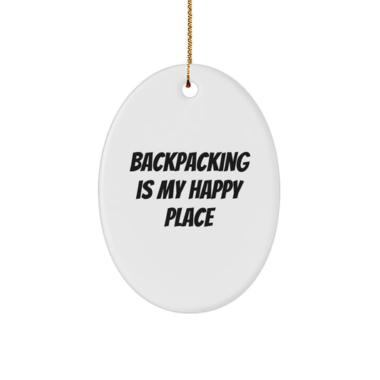 Funny Backpacking Gifts from Men for Women Christmas Oval Ornaments - 'Backpacking Is My Happy Place' - Image 1
