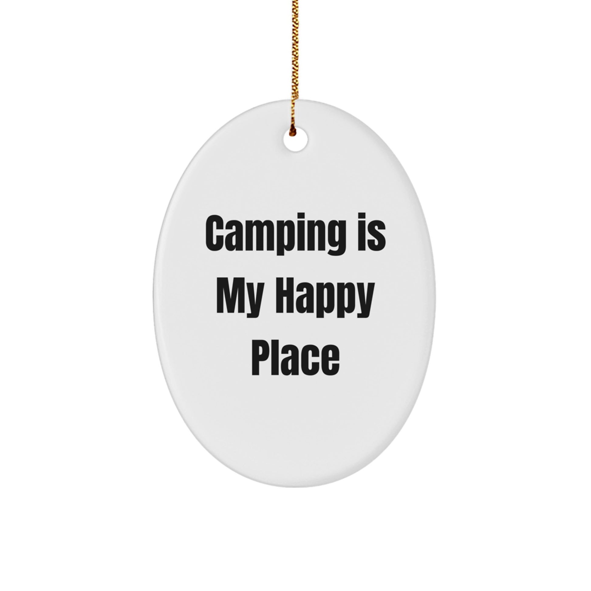 Camping Enthusiast Gifts for Men, Women, or Friends - Oval Ornament with 'Camping Is My Happy Place' Quote at Christmas - Image 1
