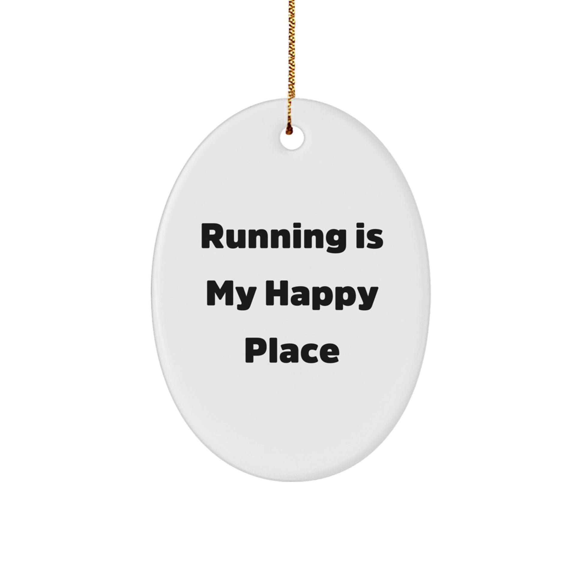 Funny Running Gifts for Men Women Friends Family - Oval Ornament Running Is My Happy Place - Image 1