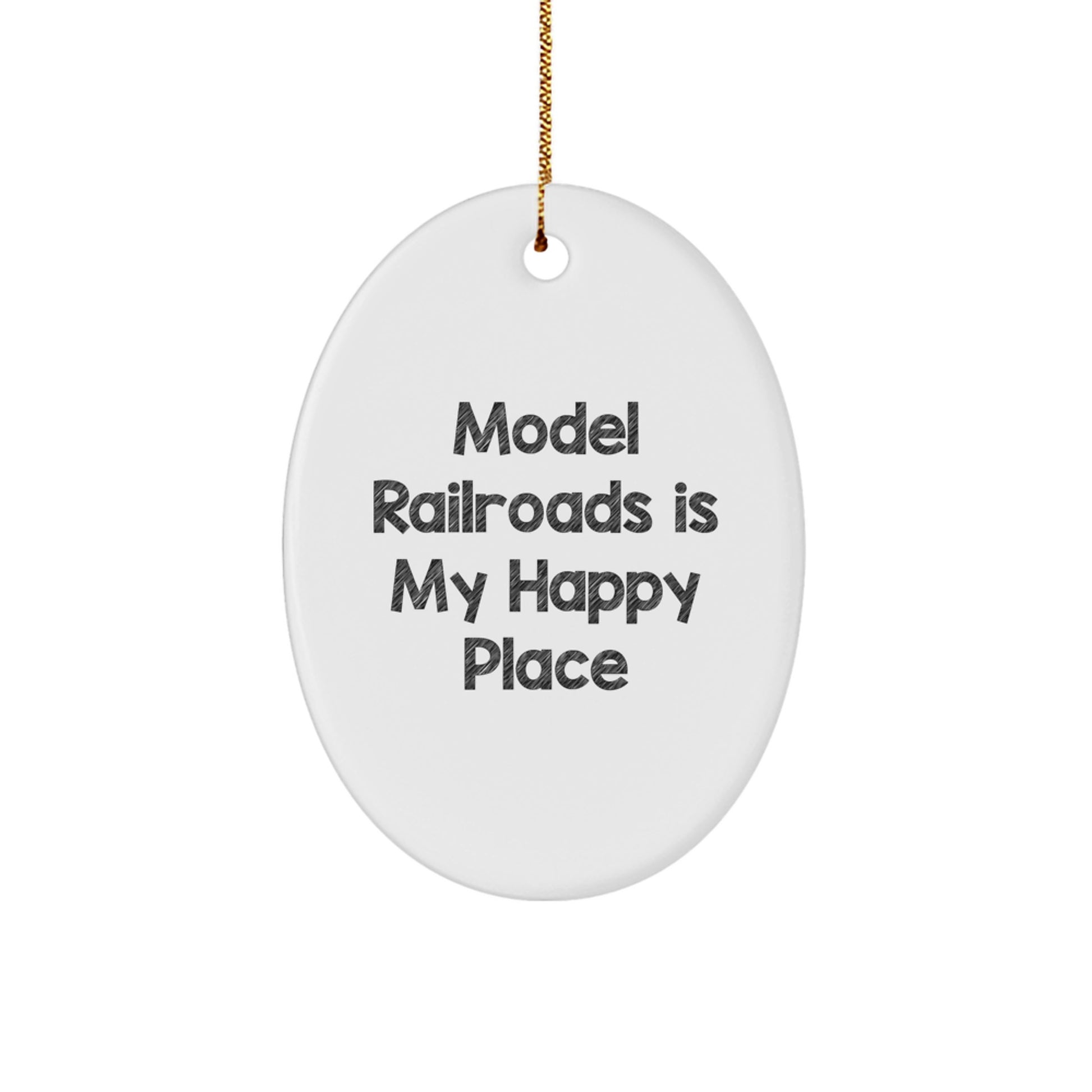 Model Railroads Gifts from Family and Friends - Oval Ornament 'Model Railroads Is My Happy Place' - Christmas Unique Gift for Men and Women - Image 1