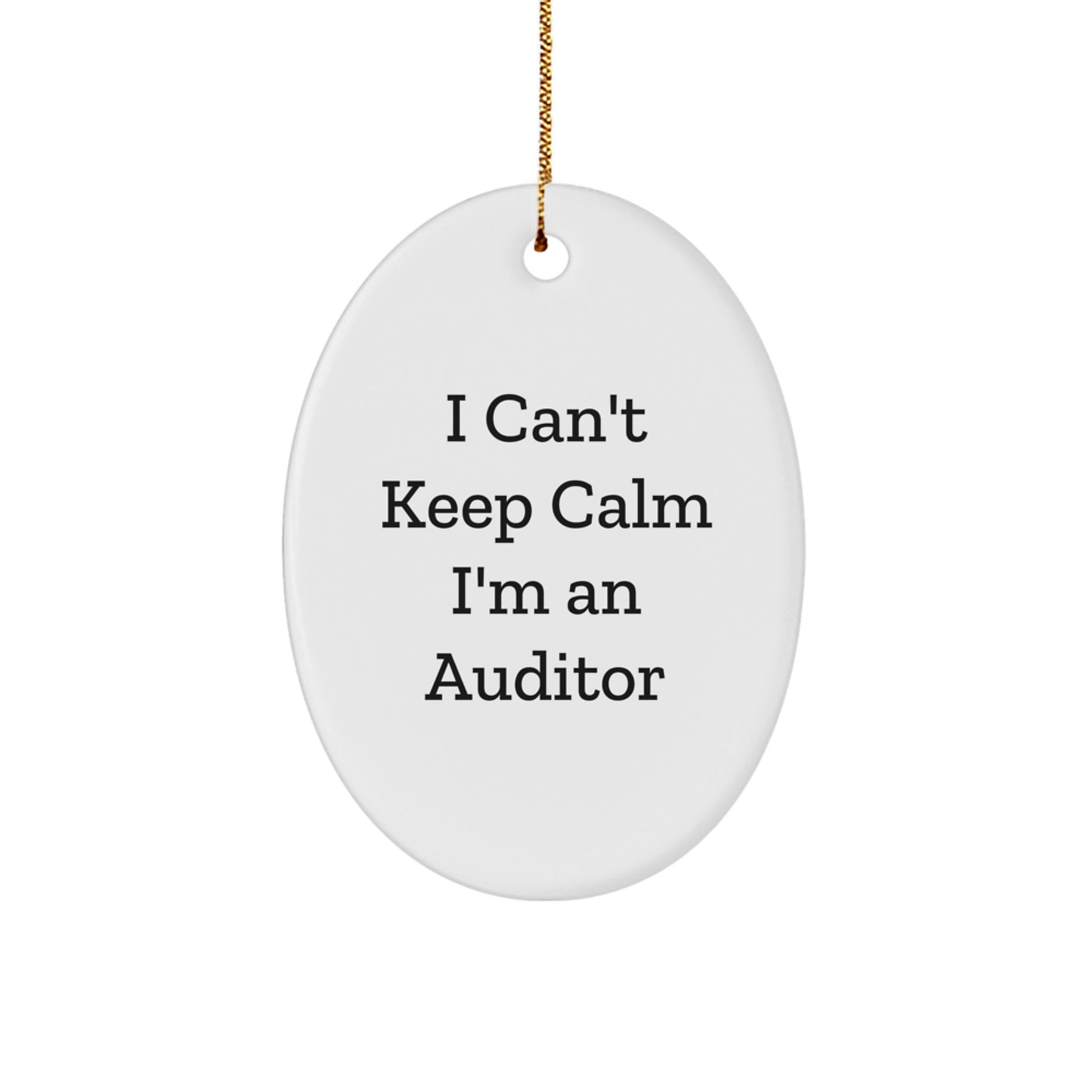 Funny Auditor Gift for Men Oval Ornament I Can't Keep Calm Gifts from Family Friends Coworkers - Image 1