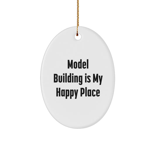 Christmas Unique Gifts from Men for Model Building Enthusiasts - Oval Ornament Model Building Decor Model Building Is My Happy Place - Image 1