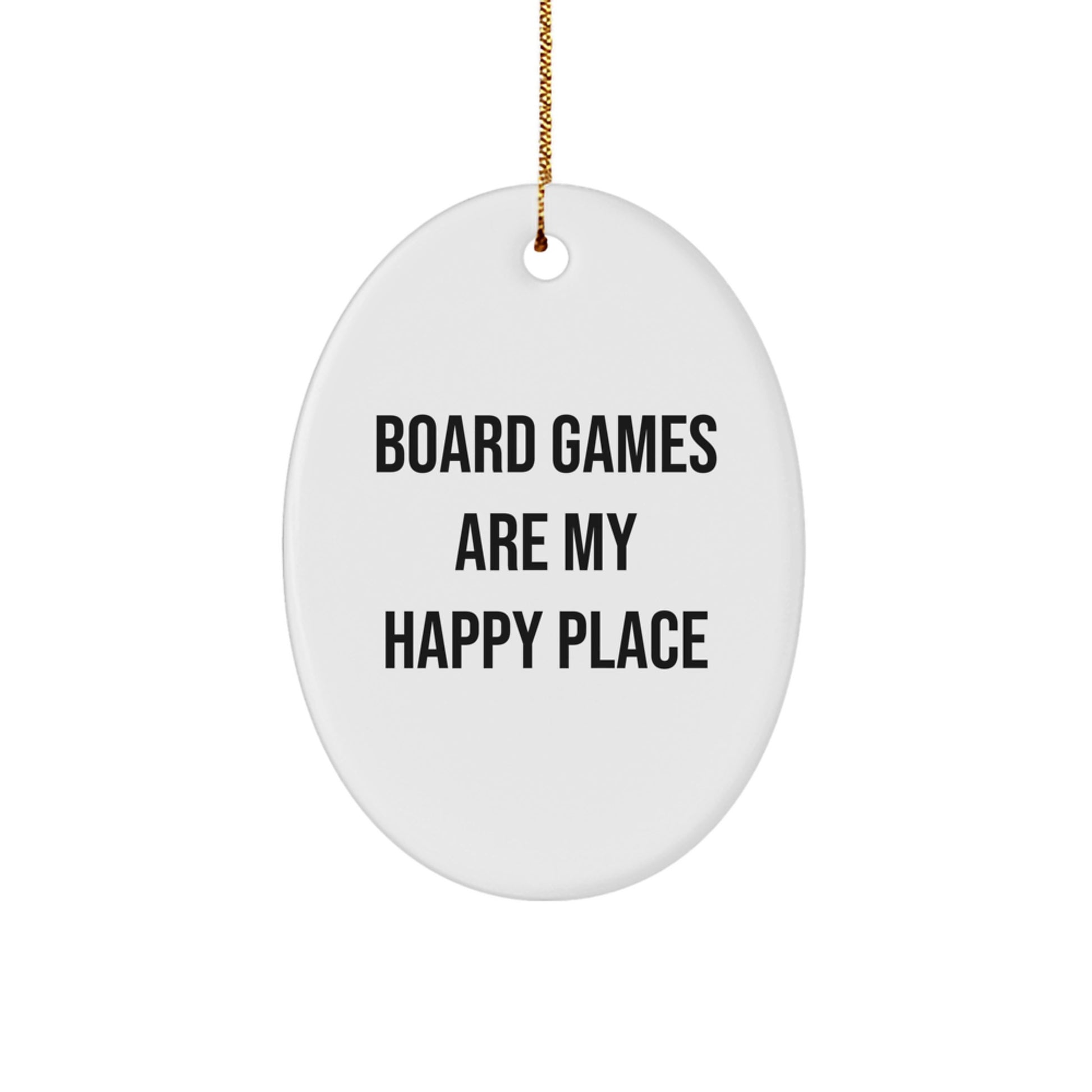 Oval Ornament Gifts from Friends for Board Games Lovers - Funny Quote 'Board Games Are My Happy Place' - Unique Christmas Unique Gifts - Image 1