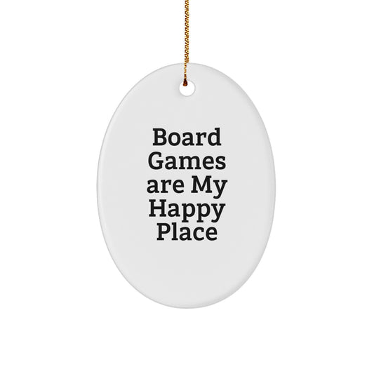 Gifts from Family for Board Games Enthusiasts - Oval Ornament, Board Games Are My Happy Place - Image 1