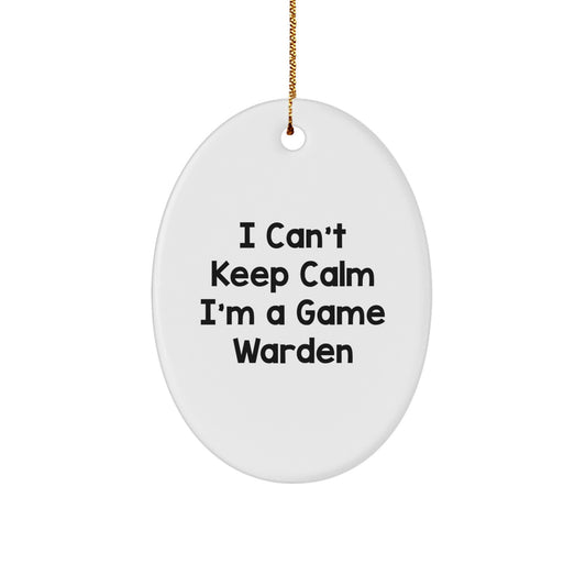 Funny Game Warden Oval Ornament, Gifts from Friends to Game Wardens, Christmas Unique Gifts for Men, Oval Shaped MDF, I Can't Keep Calm I'm A Game Warden - Image 1