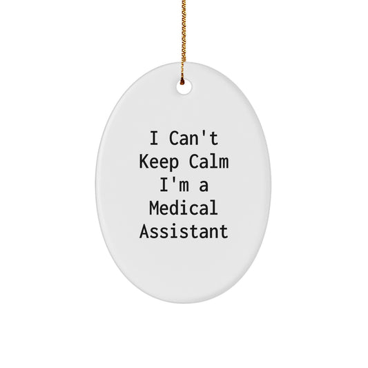 Funny I Can't Keep Calm I'm A Medical Assistant Christmas Unique Gifts for Medical Assistant Friends - Image 1