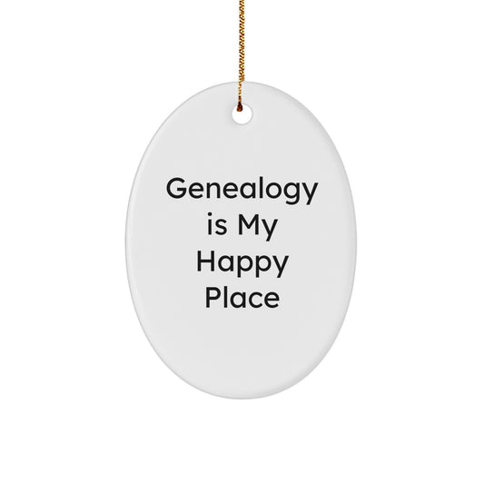 Genealogy Gifts from Family for Men and Women, Oval Ornament, Funny Quote - Genealogy Is My Happy Place, Christmas Unique Gifts - Image 1
