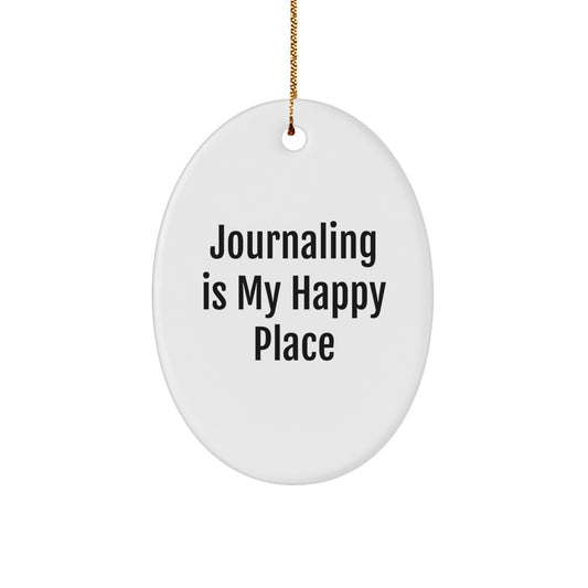 Journaling Oval Ornament Gift for Journaling Enthusiasts Friends and Family from Mom - Funny Quote - Image 1