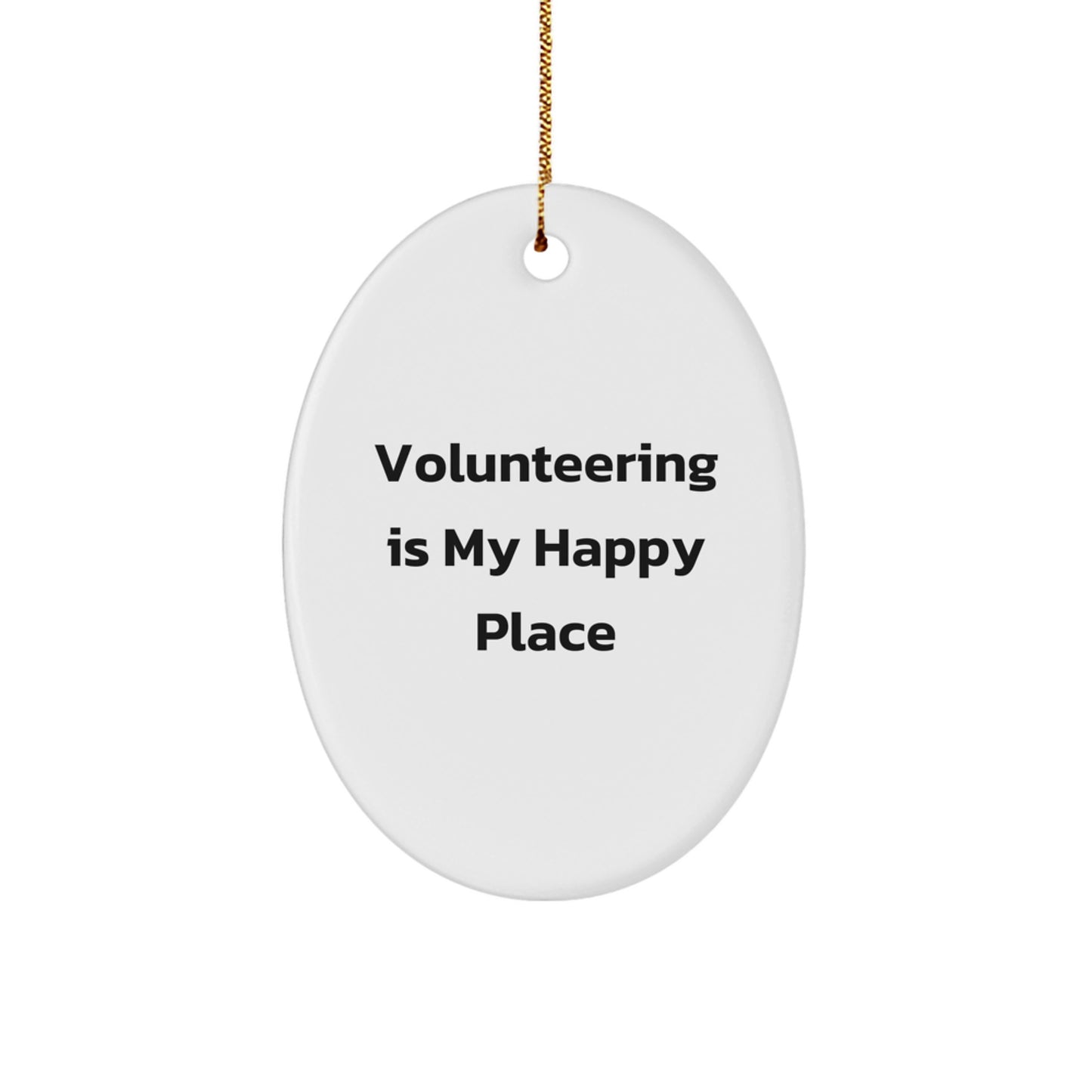 Funny Volunteering Oval Ornament Gifts from Friends, Women, Family for Christmas Unique Gifts - Image 1