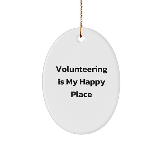 Funny Volunteering Oval Ornament Gifts from Friends, Women, Family for Christmas Unique Gifts - Image 1
