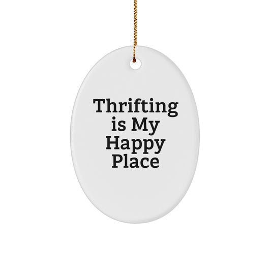 Funny Thrifting Oval Ornament Gifts for Thrifting Enthusiasts Gifts from Family and Friends - Image 1