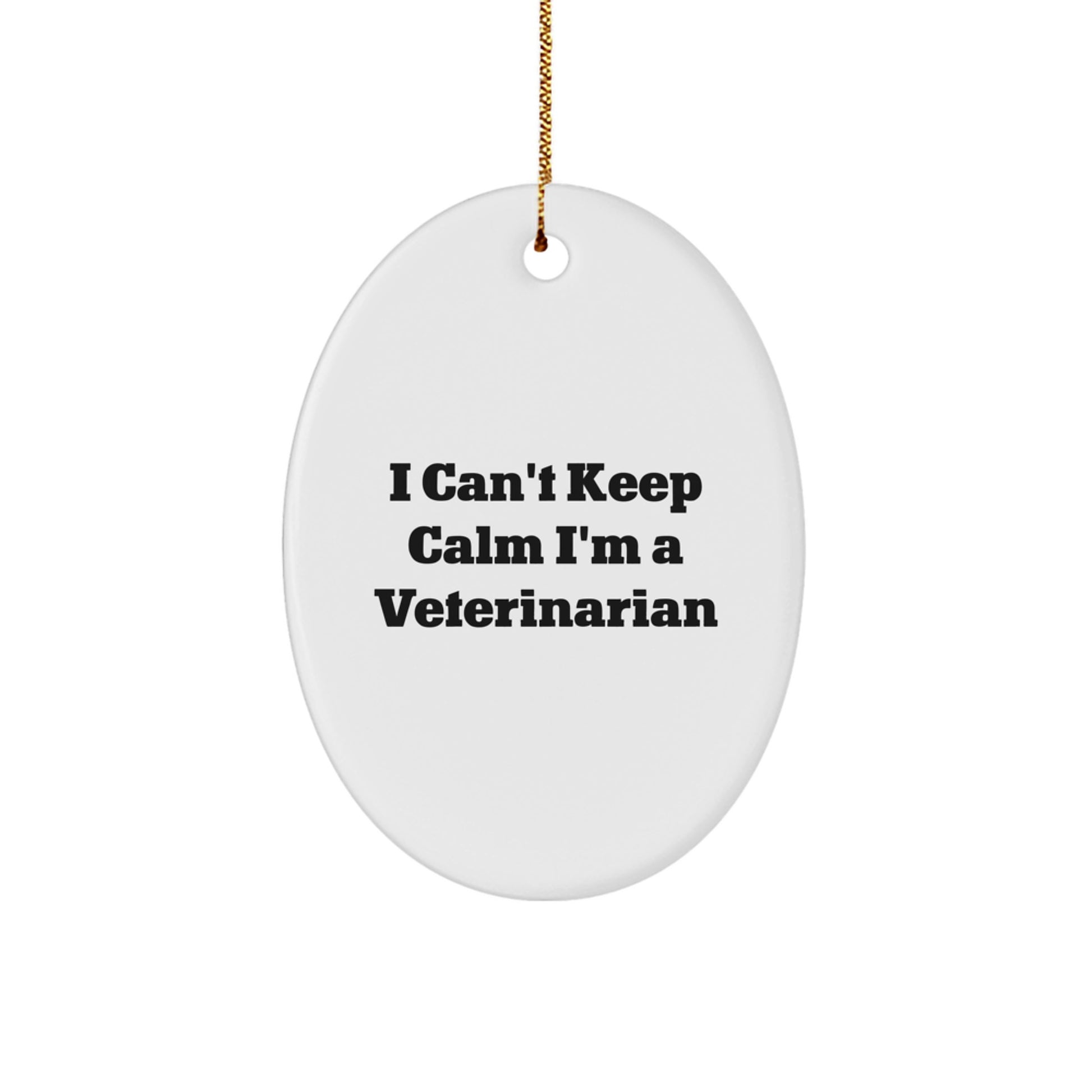 Funny Veterinarian Ornaments, I Can't Keep Calm I'm A Vet Gift for Veterinarians, Oval Ornament Christmas Unique Gifts from Friends, Family, or Coworkers - Image 1