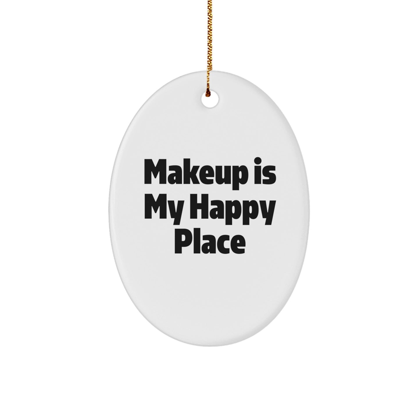 Funny Makeup Oval Ornament Gifts from Friends for Makeup Lovers - Oval Ornament Christmas Unique Gifts - Image 1
