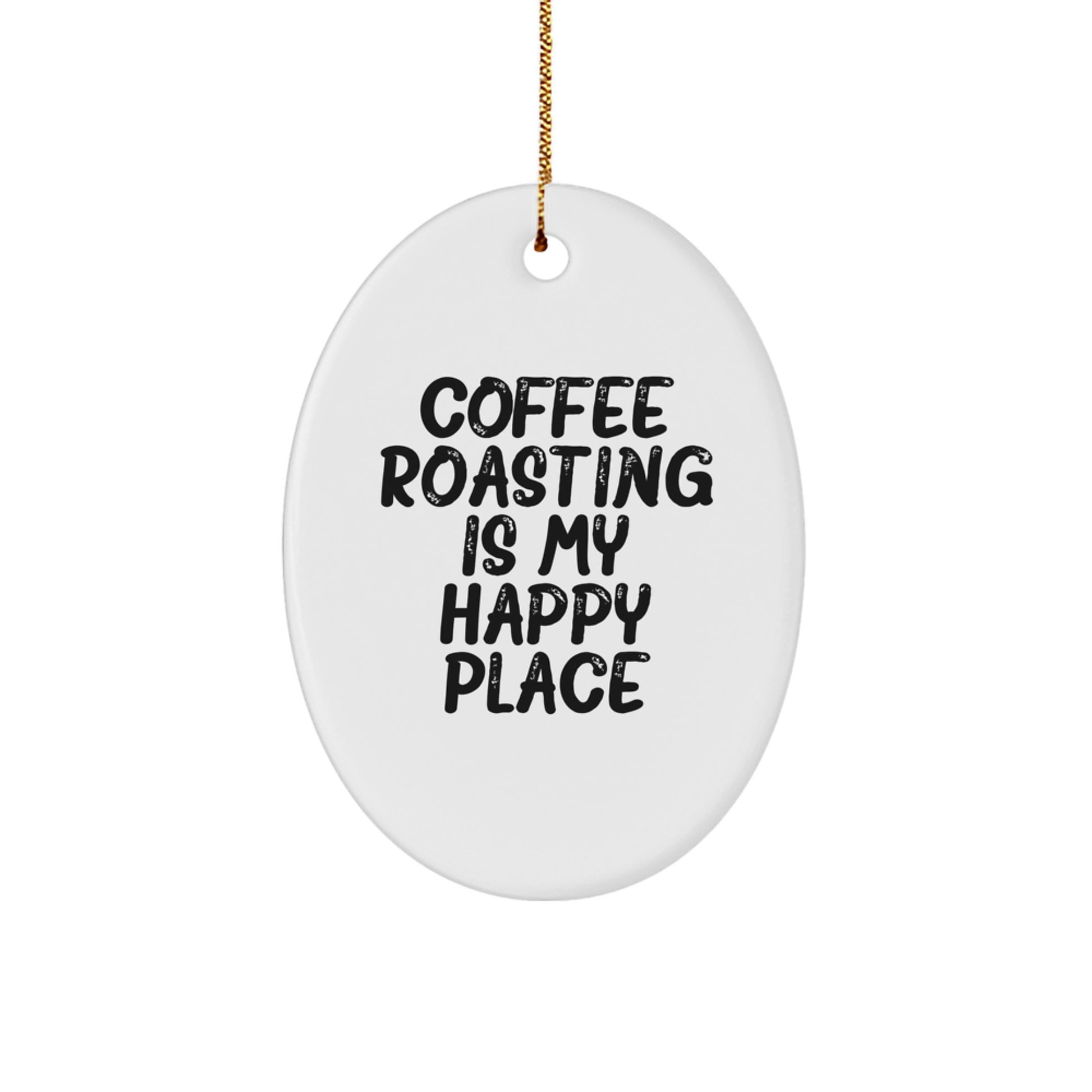 Coffee Roasting Oval Ornament Gifts from Friends - 'Coffee Roasting Is My Happy Place' Christmas Unique Gifts for Women - Image 1