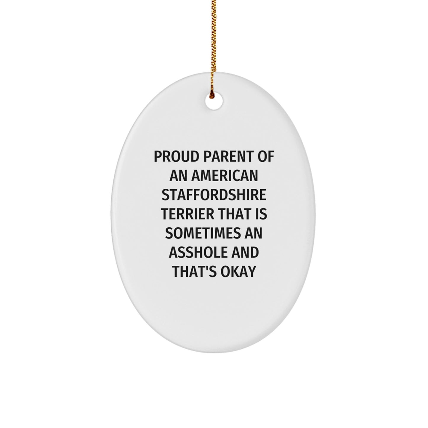 Funny American Staffordshire Terrier Dog Oval Ornament Gifts from Friends for Christmas, Cute Quote, Oval Decorations - Image 1