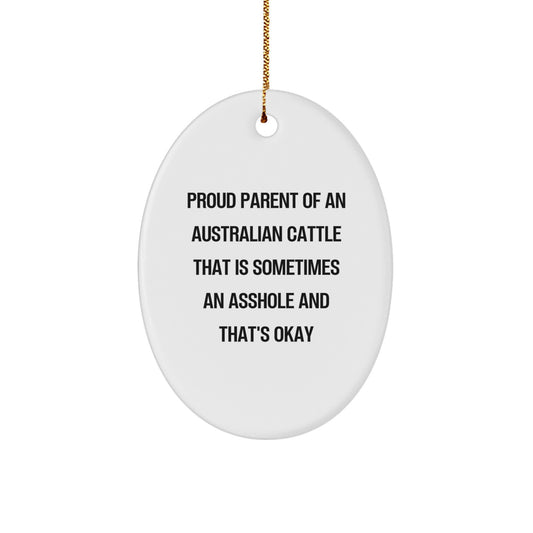 Funny Australian Cattle Dog Christmas Unique Gifts for Men, Australian Cattle Dog Oval Ornament for Friends, Proud Parent Quote - Image 1