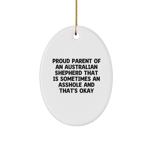 Funny Australian Shepherd Dog Christmas Unique Gifts for Dad from Son - Proud Parent Oval Ornament - Image 1