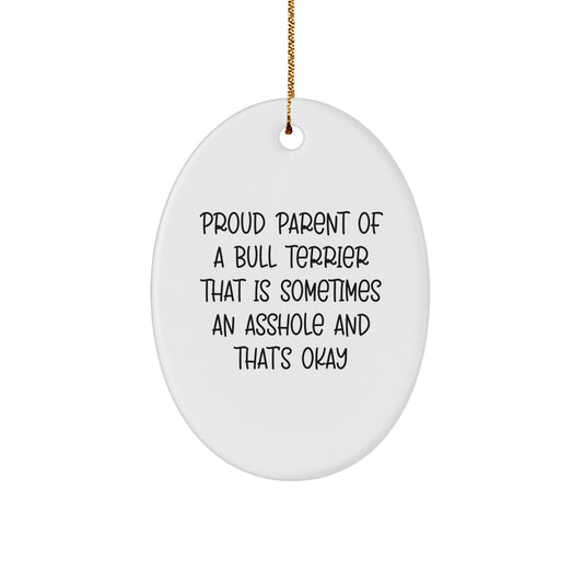 Bull Terrier Dog Gifts for Men - Oval Ornament with Funny Quote, Christmas Unique Gifts from Family - Image 1