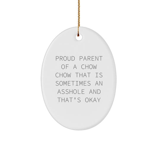 Funny Chow Chow Dog Gifts from Friends and Family for Christmas Unique Oval Ornaments - Proud Parent Quotes - Image 1