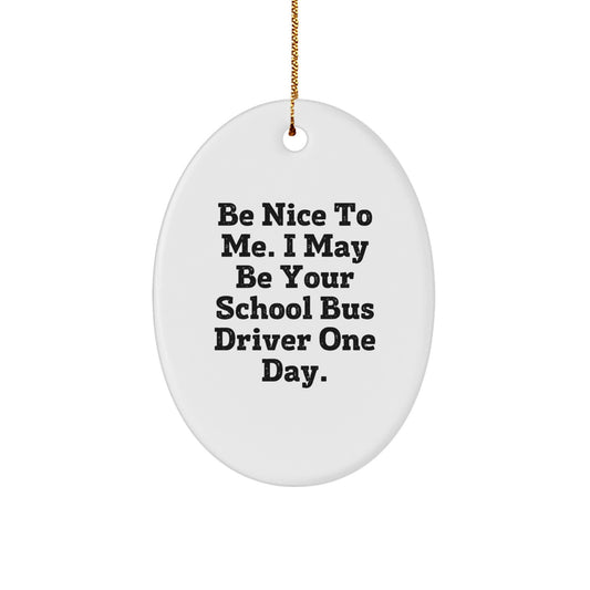 Funny School Bus Driver Gifts for Christmas - Oval Ornament from Family and Friends - Image 1