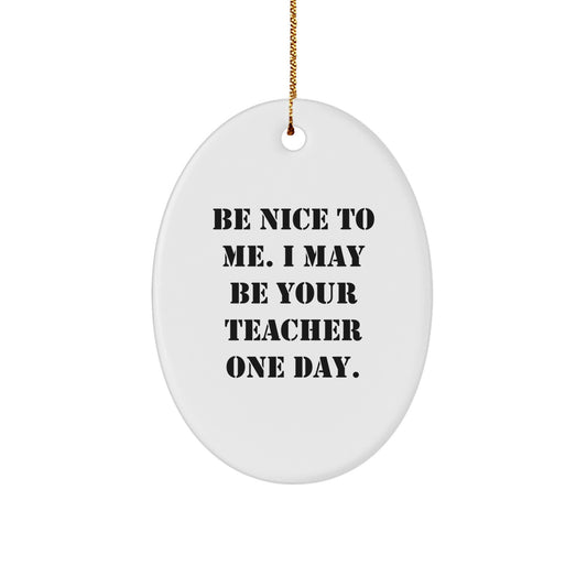 Funny Teacher Christmas Oval Ornament Gifts from Family, Friends, Coworkers to Teacher, Men, Women - Image 1