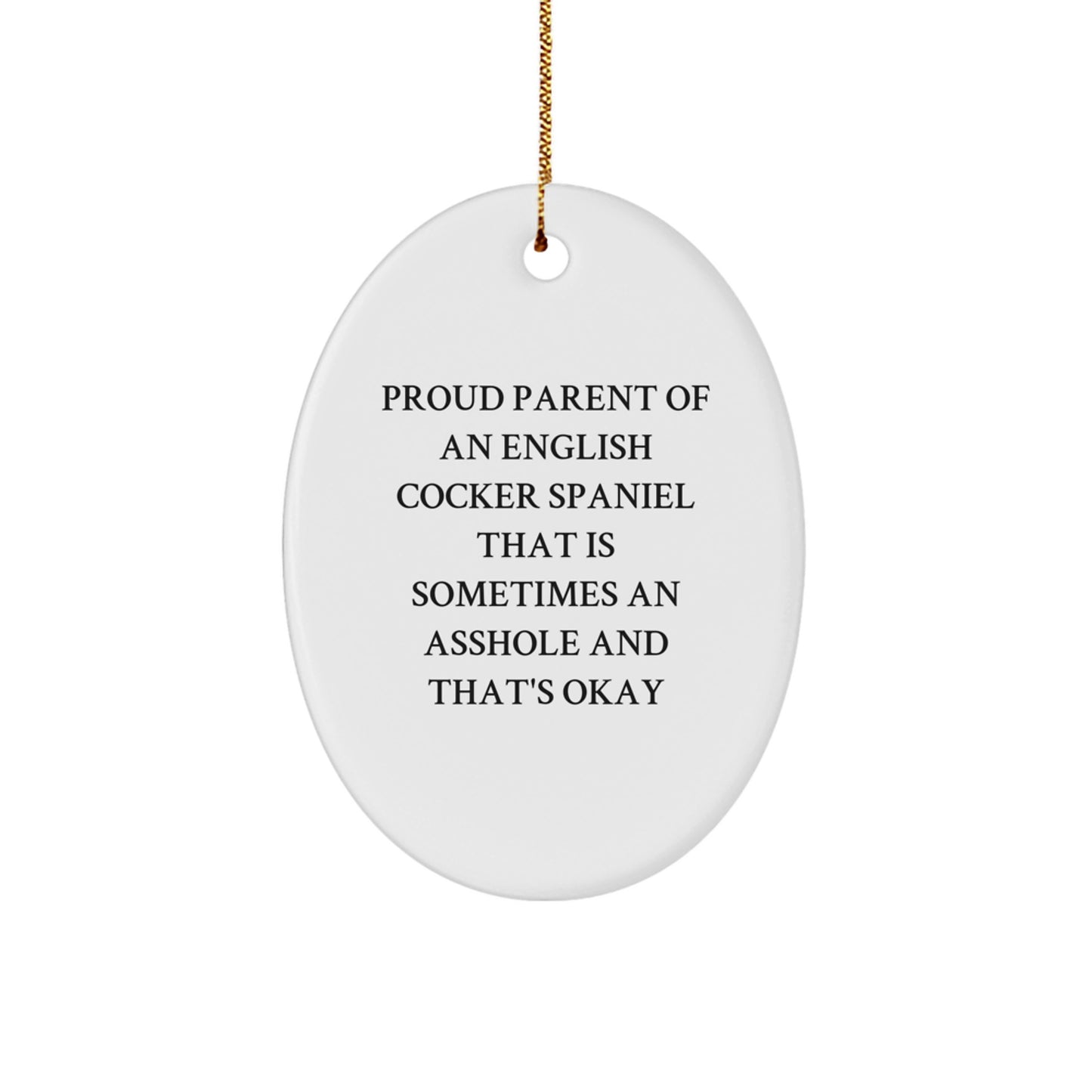 Funny English Cocker Spaniel Dog Gifts for Men, Christmas Unique Gifts from Family - Oval Ornament, Proud Parent of an English Cocker Spaniel - Image 1