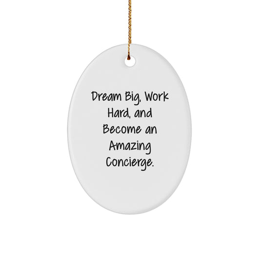 Inspiring Gifts from Friends to Amazing Concierges, Unique Oval Ornaments, Dream Big Work Hard Quote Christmas Decorations - Image 1