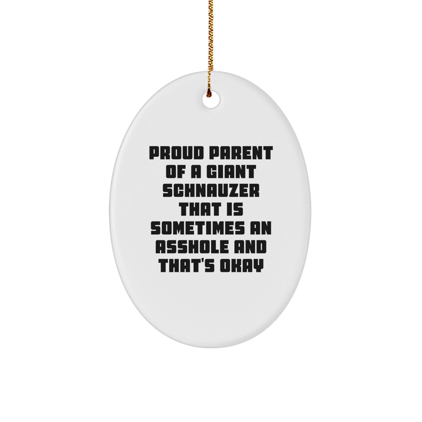 Funny Giant Schnauzer Dog Gifts for Friends, Family, or Coworkers - Oval Ornament with Proud Parent Quote - White Christmas Unique Decor - Image 1