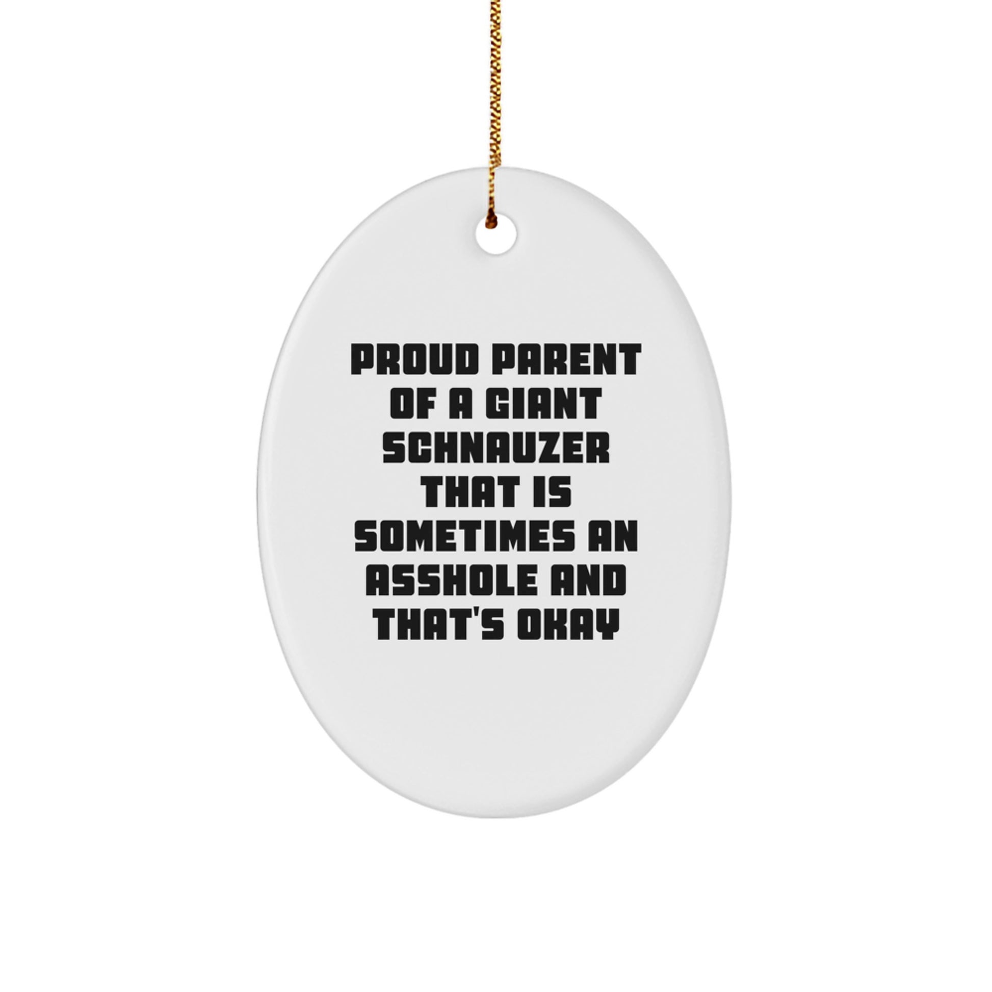 Funny Giant Schnauzer Dog Gifts for Friends, Family, or Coworkers - Oval Ornament with Proud Parent Quote - White Christmas Unique Decor - Image 1