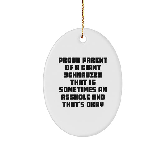 Funny Giant Schnauzer Dog Gifts for Friends, Family, or Coworkers - Oval Ornament with Proud Parent Quote - White Christmas Unique Decor - Image 1