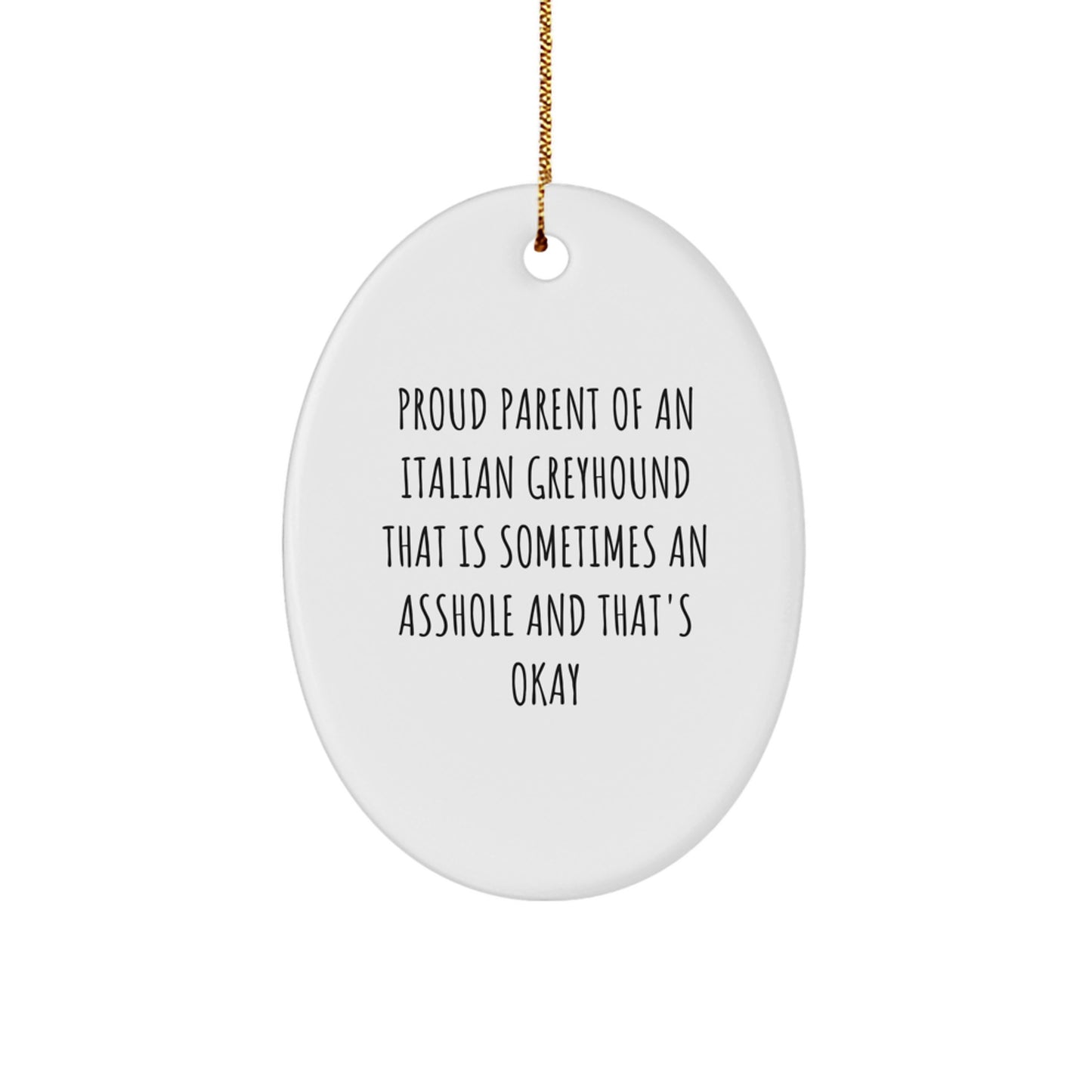 Funny Italian Greyhound Dog Gifts, Oval Ornament for Christmas Unique Presents from Proud Parents to Their Men Friends - Image 1