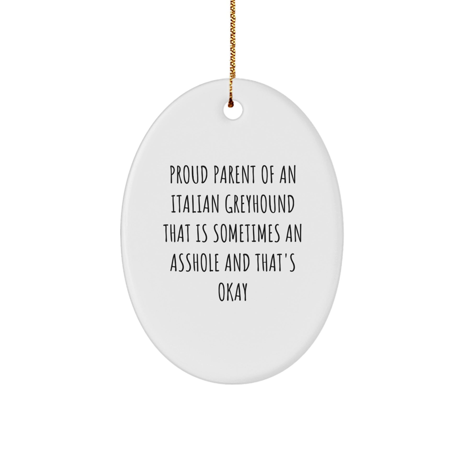 Funny Italian Greyhound Dog Gifts, Oval Ornament for Christmas Unique Presents from Proud Parents to Their Men Friends - Image 1
