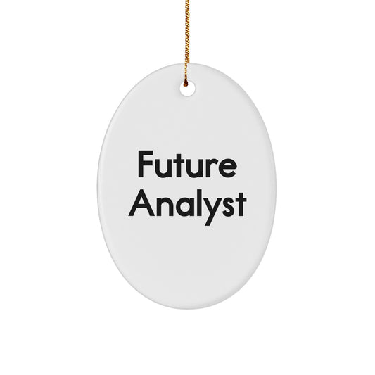Funny Quote Oval Ornament for Future Analyst Gifts from Friends, Christmas Unique Gifts for Analyst - Image 1