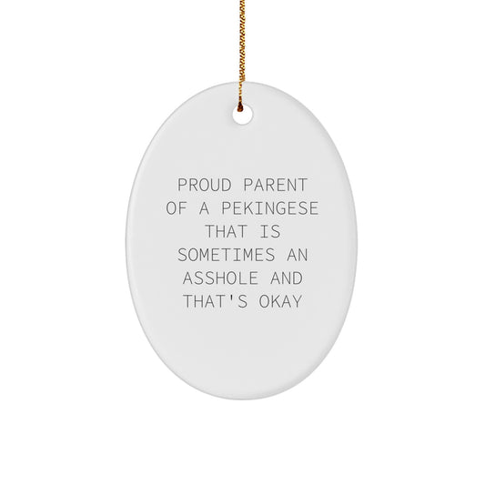 Funny Pekingese Dog Gifts for Christmas - Oval Ornament, Proud Parent Quote, White Color, Durable MDF Material, Great for Men, Women, Friends, Coworkers, Family - Image 1