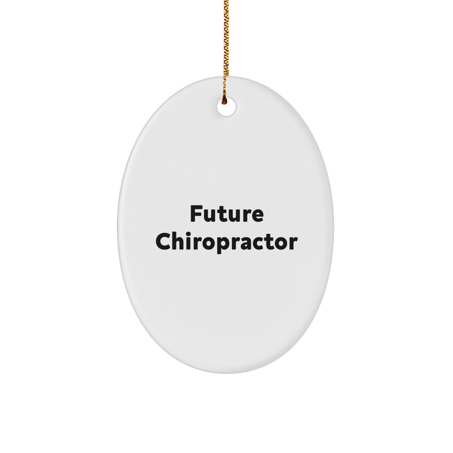 Funny Chiropractor Gifts for Chiropractor Friends, Oval Ornament Quote - Christmas Unique Gifts from Family to Future Chiropractor - Image 1