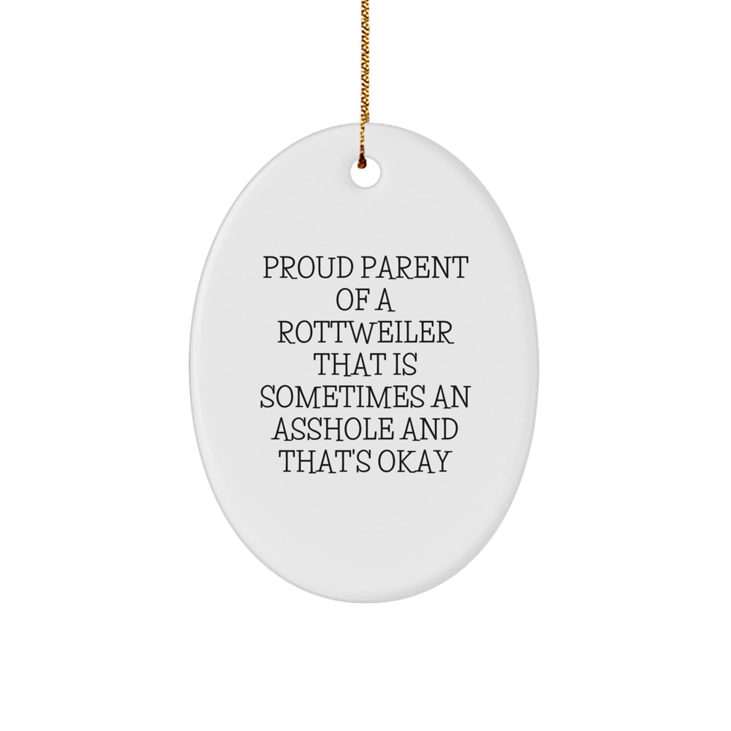 Funny Rottweiler Dog Gifts for Men, Women, Friends, Coworkers, Family - Proud Parent Oval Ornament for Christmas Unique Gifts from Men, Women, Friends, Family - Image 1