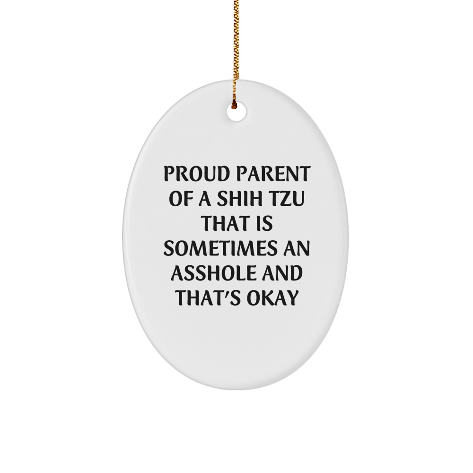 Funny Shih Tzu Dog Oval Ornament Gifts for Proud Parents Christmas Unique Treasures from Friends and Family - Image 1