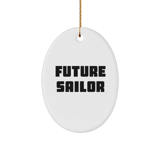 Sailor Oval Ornament Gifts from Men to Future Sailor, 'Future Sailor' Quote, Christmas Unique Gifts - Image 1