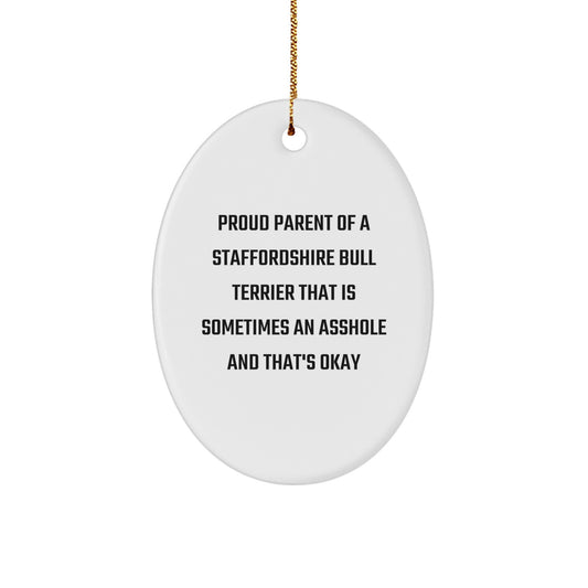 Funny Staffordshire Bull Terrier Dog Gifts, Oval Ornament for Christmas Unique Presents from Family, Proud Parent Quote, White, 3.25\ - Image 1