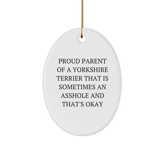 Funny Yorkshire Terrier Dog Gifts for Men - Yorkshire Terrier Dog Oval Ornament with Proud Parent Quote - Christmas Unique Gifts - Image 1