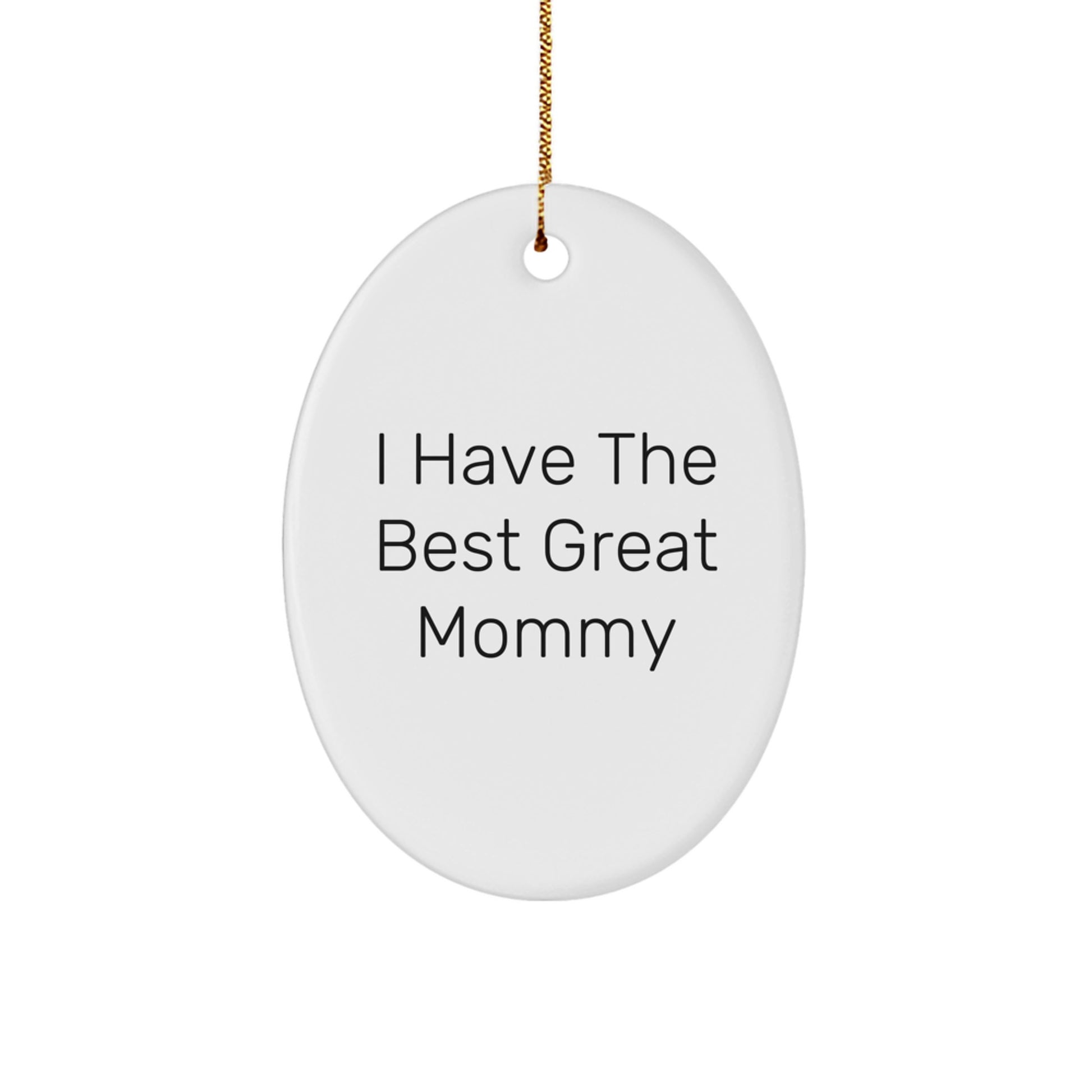 Funny Mommy Oval Ornaments from Great Mommy, Christmas Unique Gifts for Mommy, Oval Ornament Mommy Love - Image 1