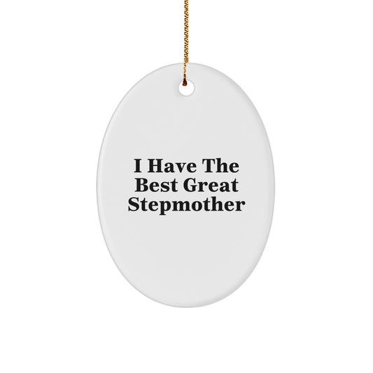 Funny Stepmother Gifts from Family, Christmas Unique Stepmother Oval Ornament, I Have The Best Great Stepmother - Image 1