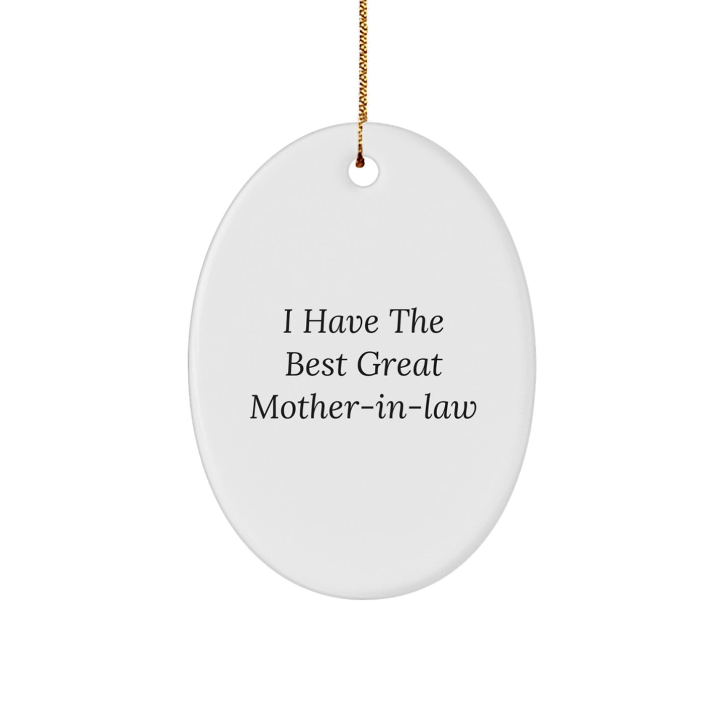 Funny Mom-in-law Gifts from Women to Mom-in-law, Oval Ornament, I Have The Best Great Mom-in-law Christmas Unique Gifts - Image 1