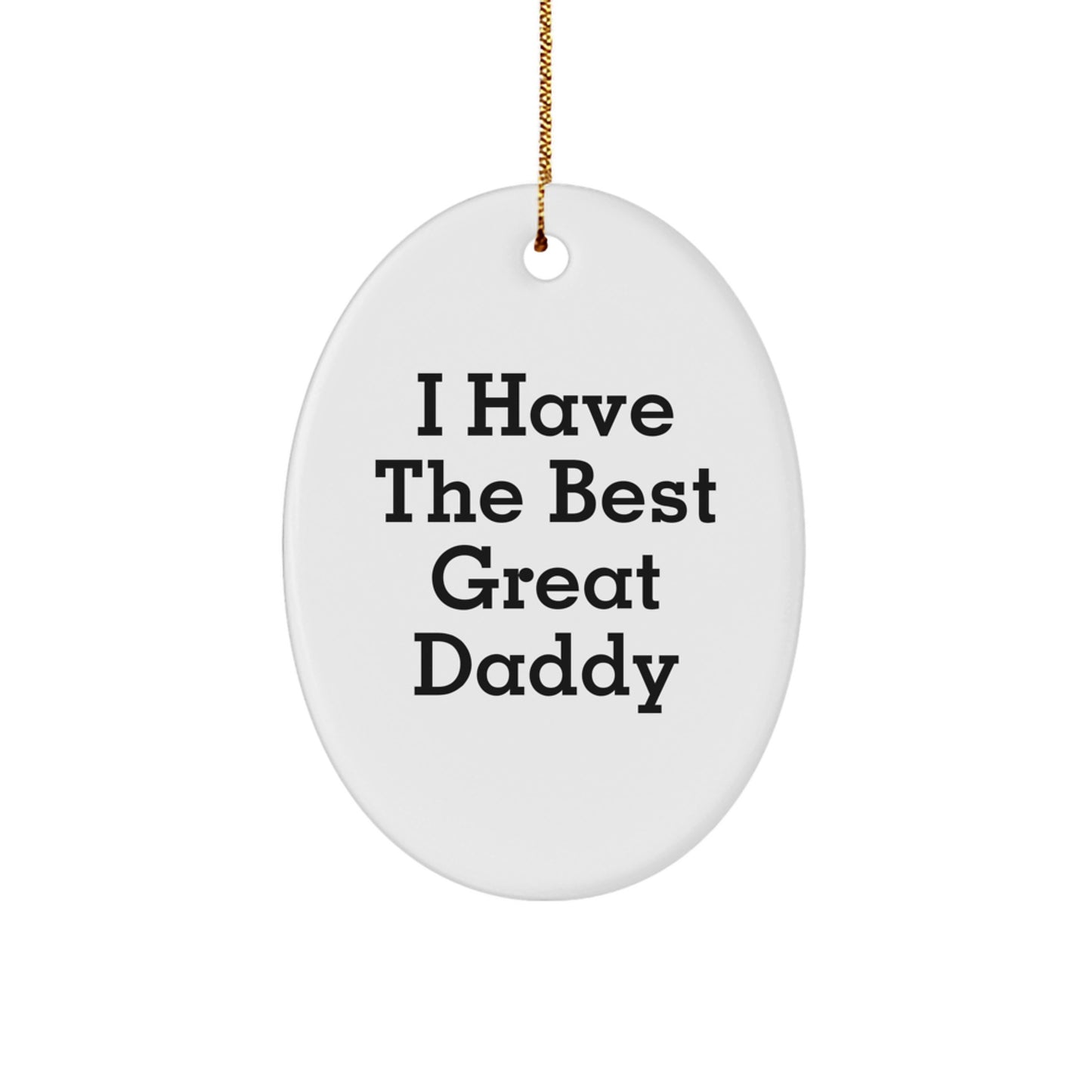 Funny Daddy Quotes Oval Ornament Gifts from Family for Great Daddies - Image 1