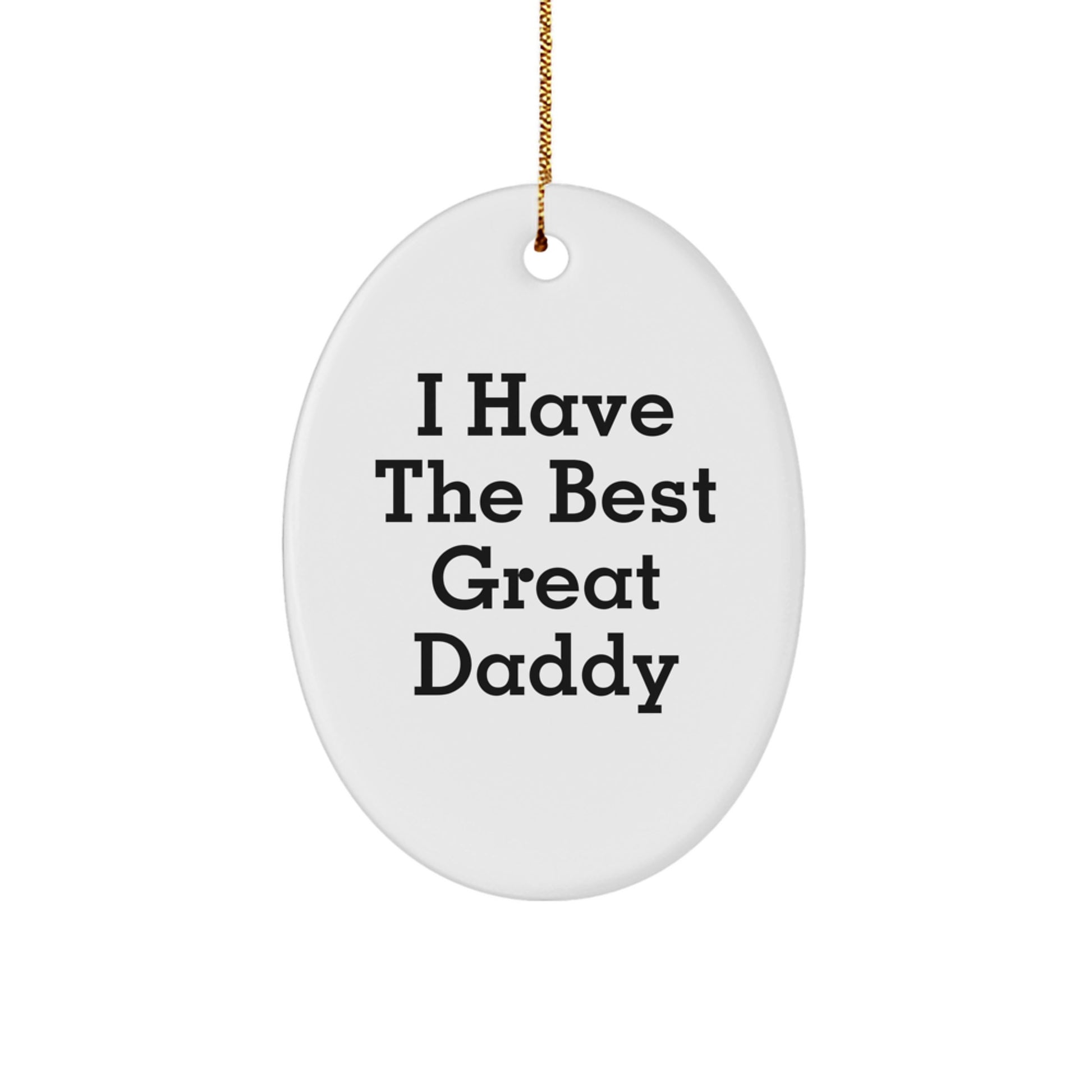 Funny Daddy Quotes Oval Ornament Gifts from Family for Great Daddies - Image 1