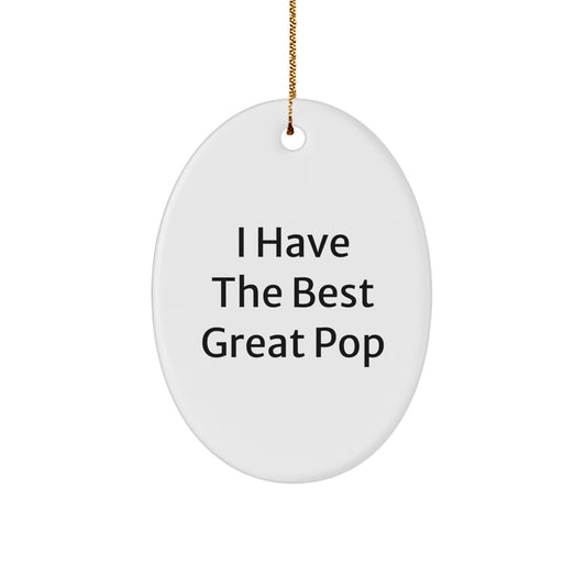 Funny Pop Gifts from Men to Friends, Oval Ornament, 'I Have The Best Great Pop' Quote, Christmas Unique - Image 1