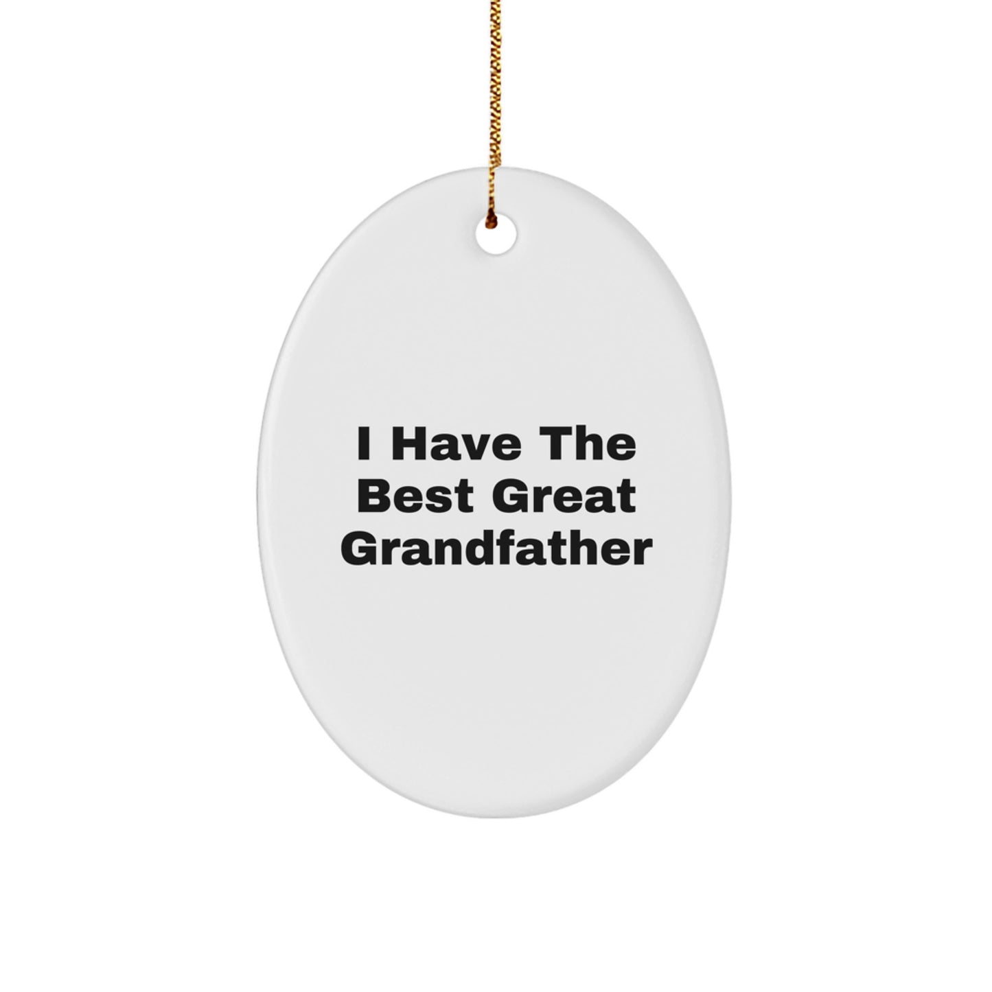 Funny Grandfather Oval Ornament Gifts from Family for Grandfather, I Have The Best Great Grandfather, Oval Christmas Decorations - Image 1