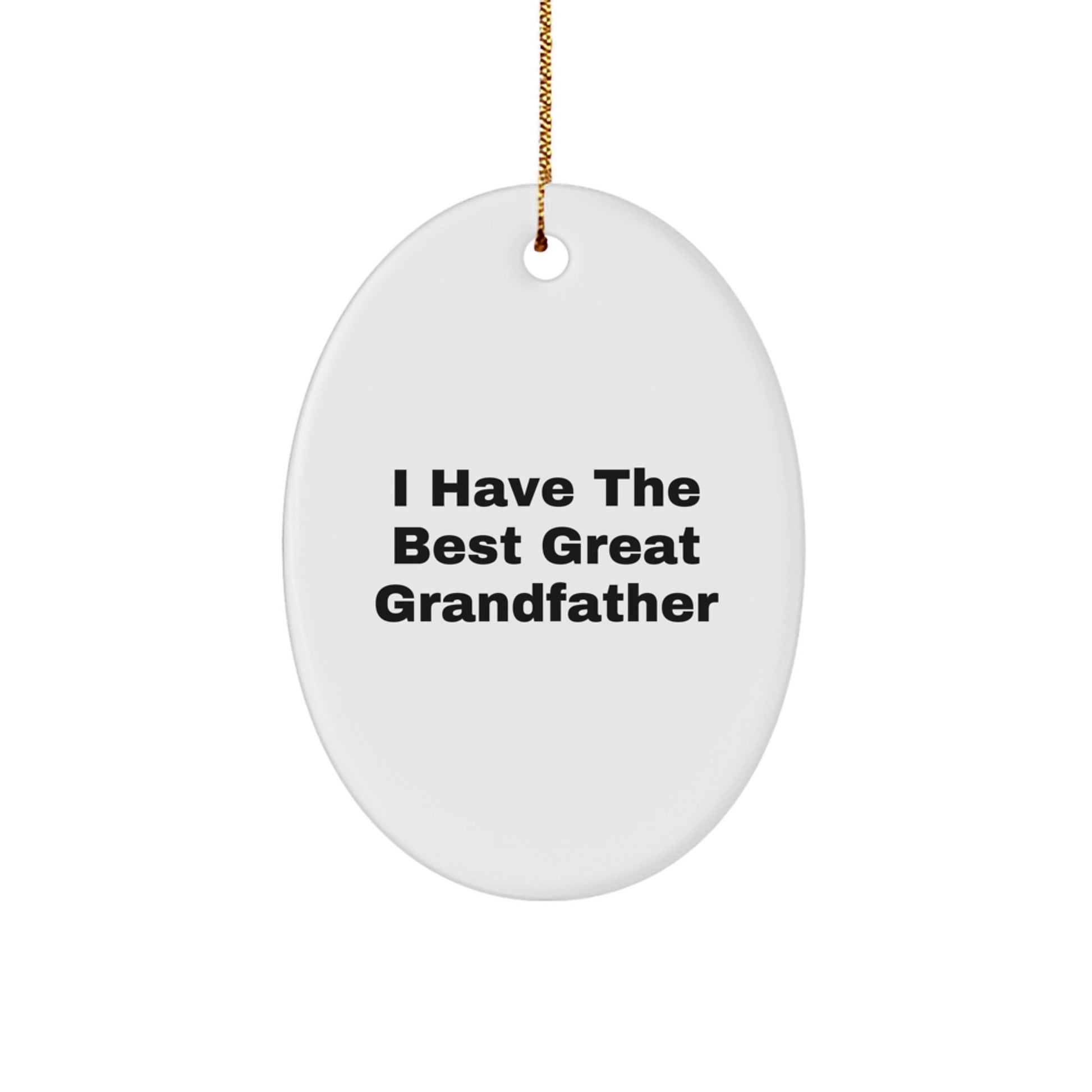 Funny Grandfather Oval Ornament Gifts from Family for Grandfather, I Have The Best Great Grandfather, Oval Christmas Decorations - Image 1